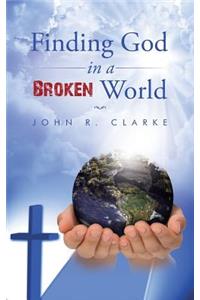 Finding God in a broken world