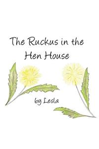 Ruckus in the Hen House