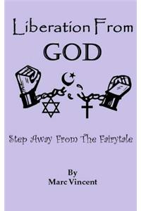 Liberation From God