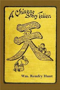 A Chinese Story-Teller: Or the Changed Story
