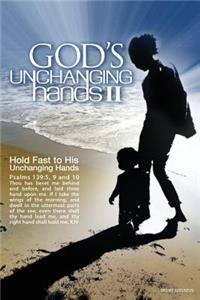 God's Unchanging Hands II