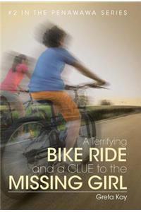 A Terrifying Bike Ride and a Clue to the Missing Girl