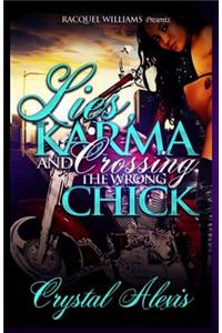 Lies Karma and Crossing the Wrong Bitch