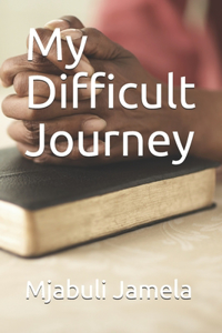 My Difficult Journey