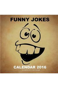 Funny Jokes Calendar 2016: 16 Month Calendar
