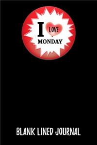 I Love Monday