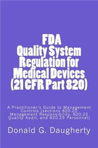 FDA Quality System Regulation for Medical Devices (21 CFR Part 820)