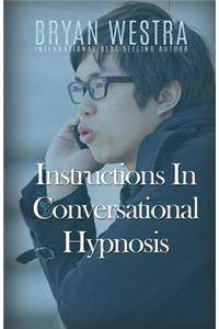 Instructions In Conversational Hypnosis