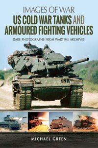 Us Cold War Tanks and Armoured Fighting Vehicles
