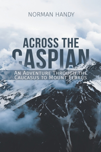 Across the Caspian