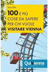 100 e più cose da sapere per chi vuole visitare Vienna