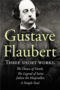 Three Short Works by Gustave Flaubert