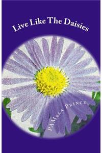 Live Like The Daisies