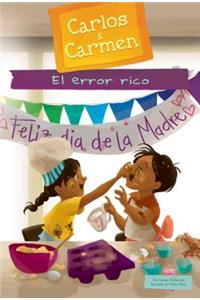 El Error Rico (the Yummy Mistake)