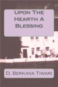 Upon The Hearth A Blessing