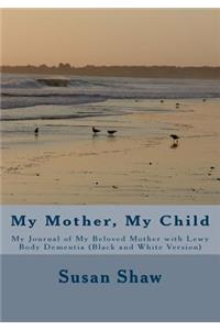 My Mother, My Child