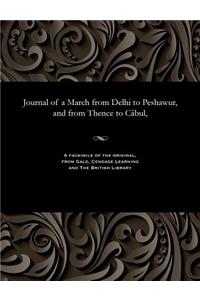 Journal of a March from Delhi to Peshawur, and from Thence to C�bul,