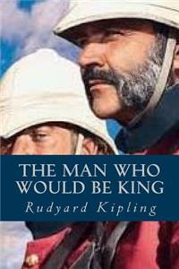 The Man Who Would be King