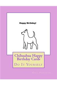 Chihuahua Happy Birthday Cards