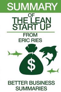 Summary of the Lean Startup: From Eric Ries