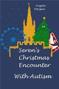 Seren's Christmas Encounter with Autism