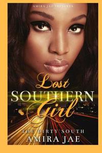 Lost Southern Girl: The Dirty South