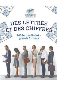 Des lettres et des chiffres 240 lettres Sudoku grands formats