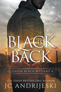 Black Is Back (Quentin Black Mystery #4)