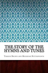 The Story of the Hymns and Tunes