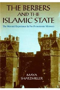 The Berbers and the Islamic State: The Marinid Experience in Pre-Protectorate Morocco
