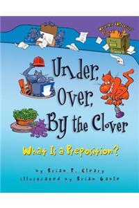 Under, Over, by the Clover