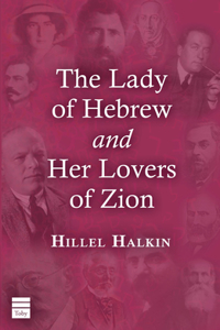 Lady of Hebrew and Her Lovers of Zion