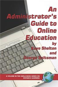 Administrator's Guide to Online Education (PB)