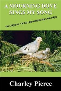 Mourning Dove Sings My Song