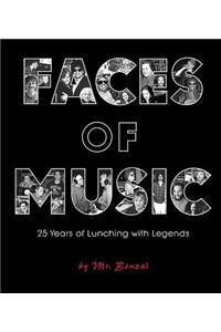 Faces of Music: 25 Years of Lunching with Legends