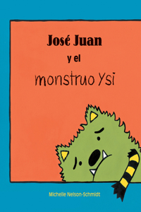 José Juan Y El Monstruo Ysi