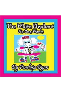 The White Elephant No One Wants