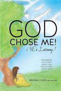 God Chose Me!