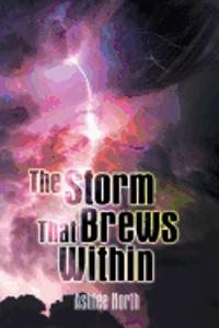 The Storm That Brews Within