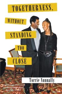 Togetherness, Without Standing too Close
