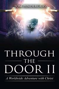 Through the Door II A Worldwide Adventure With Christ