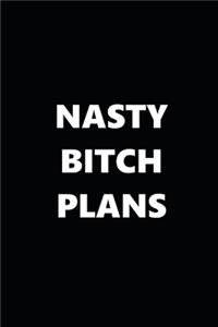 2020 Daily Planner Funny Humorous Nasty Bitch Plans 388 Pages