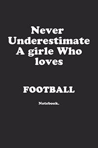 Never Underestimate A Girl Who LovesFootball.