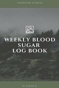 Weekly Blood Sugar Log Book