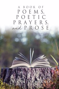 Book of POEMS, POETIC PRAYERS, AND PROSE