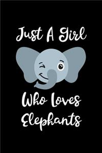 Just A Girl Who Loves Elephants