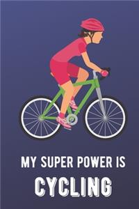 My Super Power Is Cycling