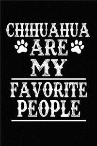 Chihuahua Are My Favorite People