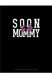 Soon To Be Mommy