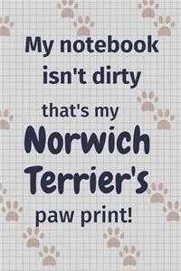 My notebook isn't dirty that's my Norwich Terrier's paw print!